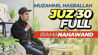 Download lagu IRAMA NAHAWAND JUZ 30 FULL Muzammil Hasballah... mp3