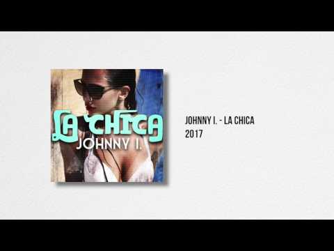 Johnny I. - La Chica