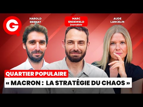 « Macron : la stratégie du chaos » avec Aude Lancelin, Marc Endeweld et Harold Bernat [ACCÈS LIBRE]