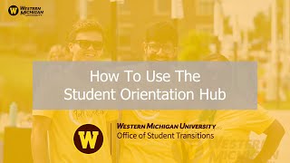 WMU Student Orientation Hub Explained