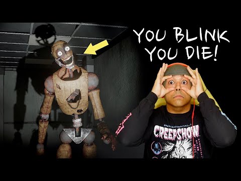 THIS GAME CAN SEE WHEN YOU BLINK!! AND I BLUNK WAY TOO MANY TIMES!!