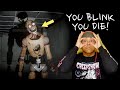 THIS GAME CAN SEE WHEN YOU BLINK AND I BLUNK WAY TOO MANY TIMES