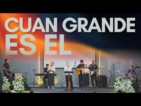 Cuan Grande es El - Iglesia Dios es Amor - Montero Bolivia