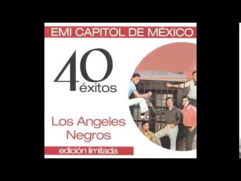 Sabras Que Te Quiero - Los Angeles Negros