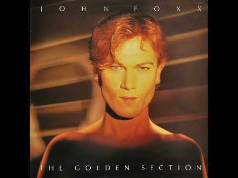 JOHN FOXX – The Golden Section – 1983 – VInyl – Full album