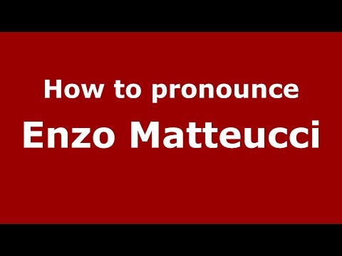 How to pronounce Enzo Matteucci (Italian/Italy)  - PronounceNames.com