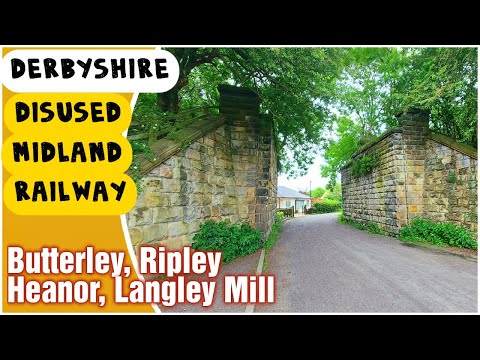 Derbyshire Disused Railway - Butterley, Ripley, Heanor, Langley Mill
