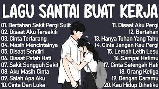 Download lagu Lagu Galau Indonesia Terbaik Tahun 2000an Terpopuler || Lagu Enak Didengar Saat Santai Dan Kerja mp3