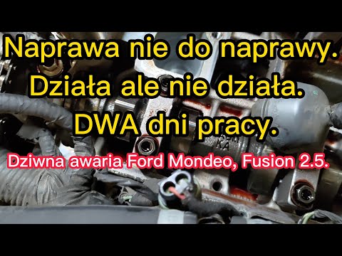 Naprawa nie do naprawy. Działa ale nie działa. Dziwna awaria Ford Mondeo, Fusion 2.5. DWA dni pracy.