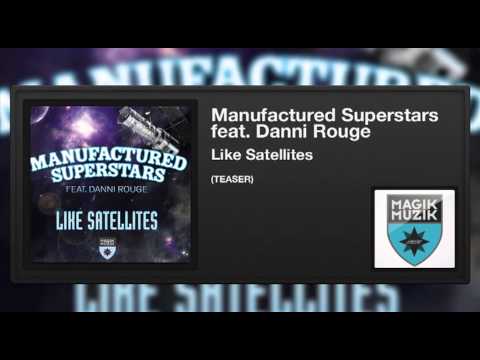 Manufactured Superstars featuring Danni Rouge - Like Satellites (Teaser)