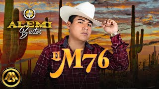 Video El M76 de Alemi Bustos