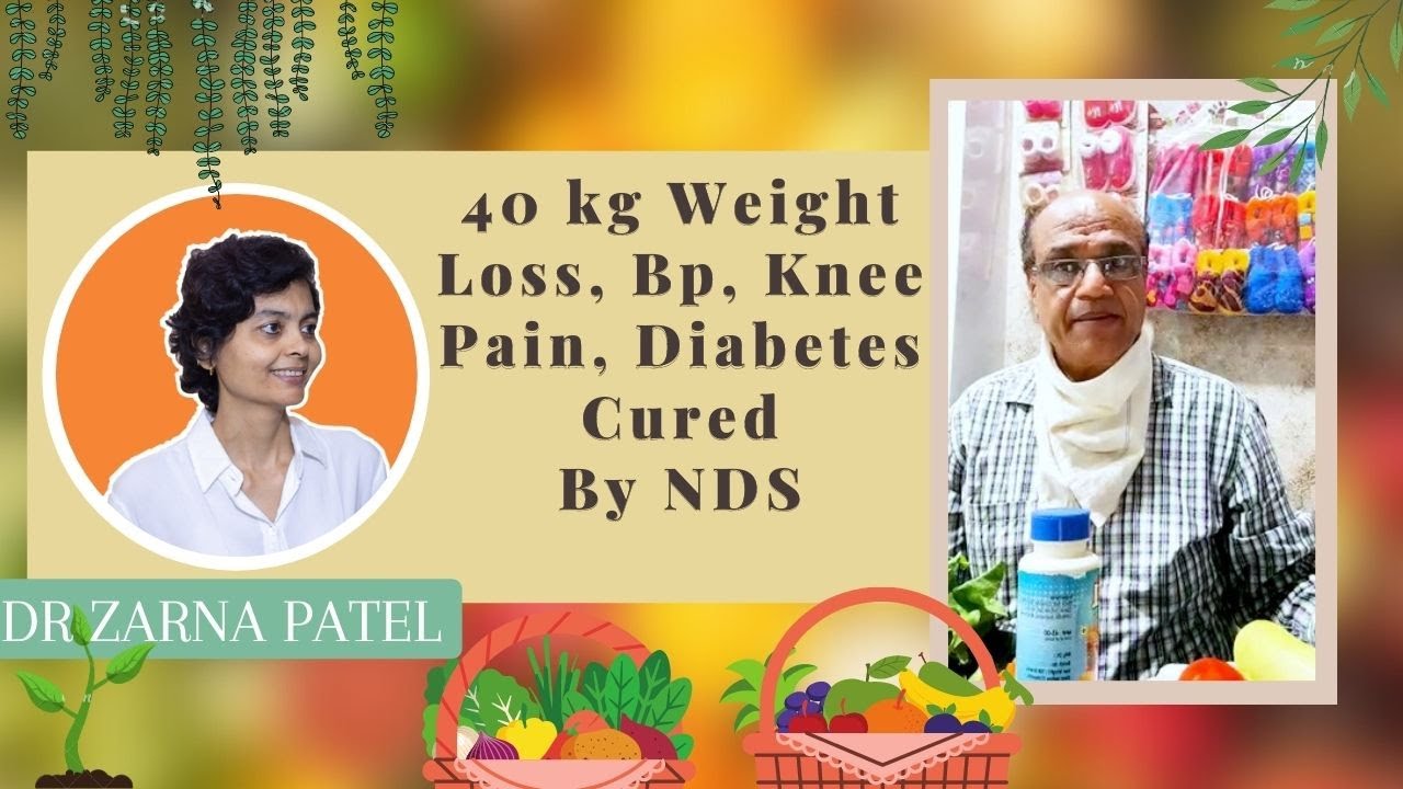 40 kg Weight Loss, Bp, Knee Pain, Diabetes Gone - By Dr. Zarna Patel (NDS) [Patients Experience]