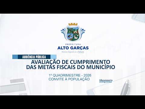Audiência Pública: Metas Fiscais | - 28/05/2026 - Prefeitura de Alto Garças/MT