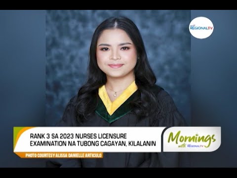 Mornings with GMA Regional TV: Rank 3 sa 2023 Nurses Licensure Examination