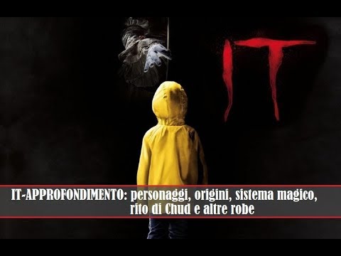 IT - APPROFONDIMENTO: personaggi,  origini, sistema "magico", rito di chud e altre robe