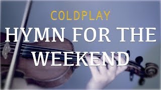 Coldplay - Hymn For The Weekend for violin and piano (COVER)