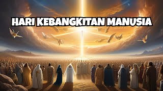 Download lagu Seperti ini Proses Kebangkitan Seluruh Manusia Dari Alam Kubur - HARI KEBANGKITAN mp3