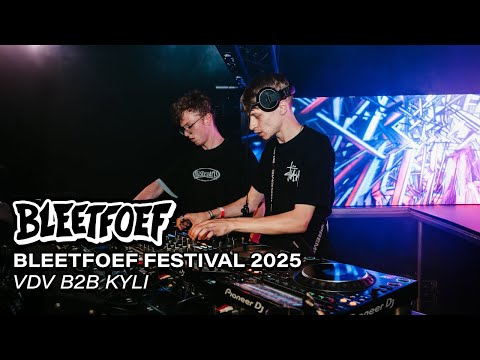 VDV B2B Kyli | FULL SET | Bleetfoef Festival 2025
