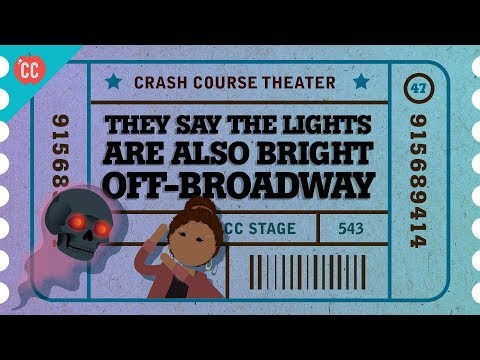The Birth of Off Broadway: Crash Course Theater #47