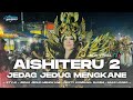 DJ AISHITERU 2 JEDAG JEDUG MENGKANE FULL BASS VIRAL TIK TOK 2025 BONGOBARBAR
