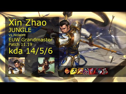 Xin Zhao Jungle vs Nidalee - EUW Grandmaster 14/5/6 Patch 11.19 Gameplay