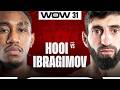 WOW 31 | Brian Hooi 🇳🇱 vs  Umakhan Ibragimov 🇷🇺