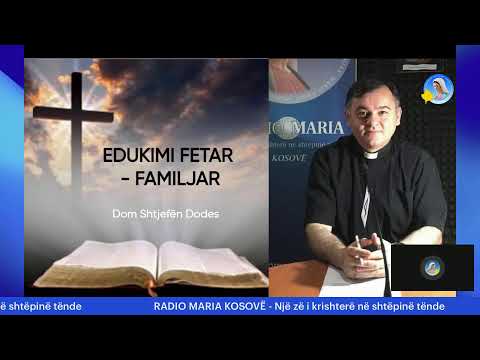 EDUKIMI FETAR - FAMILJAR - Flet: Dom Shtjefen Dodes