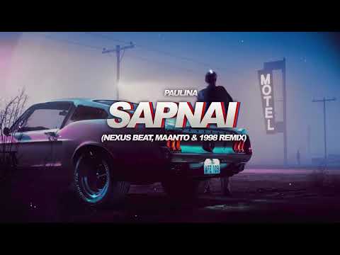 Paulina - SAPNAI (Nexus Beat, Maanto & 1998 remix)