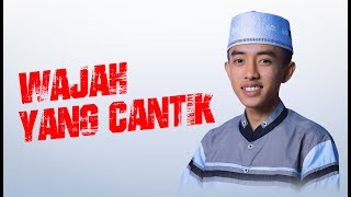 Download lagu ' NEW ' WAJAH YANG CANTIK - Voc Ahkam - Syubbanul Muslimin mp3
