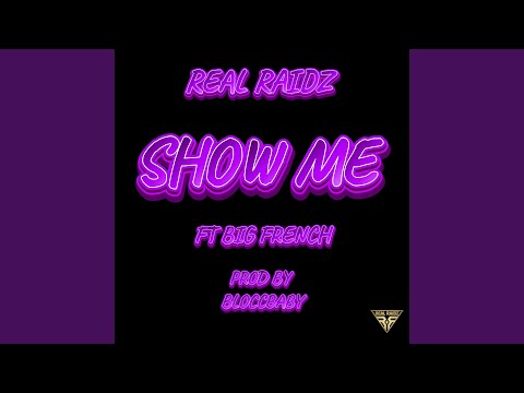 Show Me (feat. Big French)
