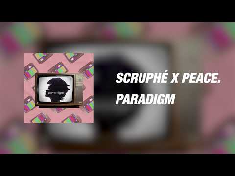 Scruphé - Paradigm (feat. Peace) [Prod. by Scruphé]