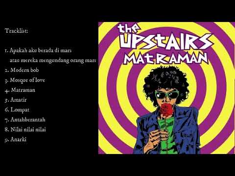 THE UPSTAIRS - MATRAMAN FULL ALBUM (2004)