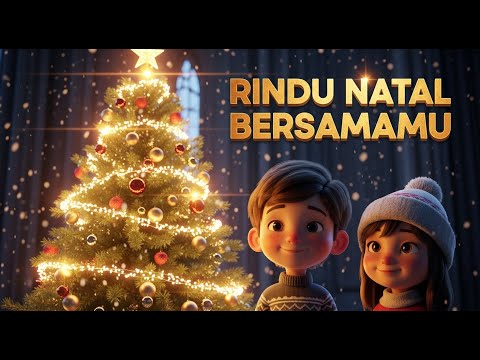 🎄 Rindu Natal BersamaMu – Lagu Rohani Natal Anak yang Menyentuh Hati