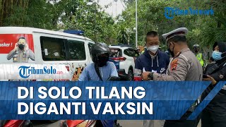 11 Orang Kena Cegatan di Solo, Tak Bawa SIM dan STNK: Sanksi Tilang Diganti Vaksinasi