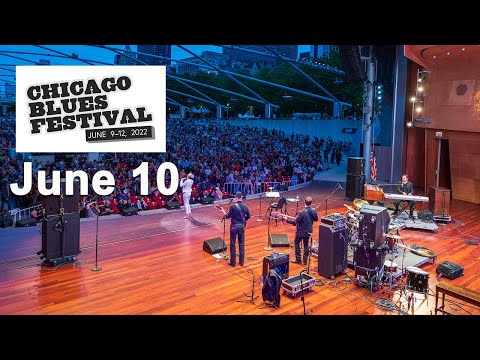 Chicago Blues Festival at the Jay Pritzker Pavilion — June 10, 2022