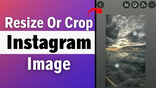 How To Resize Or Crop Images For Instagram Stories (2023) | Resize Your Photo For Instagram Story