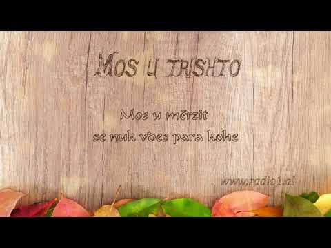 Mos u Trishto   Mos u merzit se nuk vdes para kohe 24