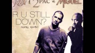 Jon B. & 2Pac vs Miguel - R U Still Down? (AudioSavage's Adorn Remix)
