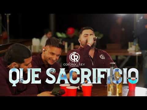 Que Sacrificio (En Vivo) - Banda Corona Del Rey