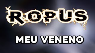 MEU VENENO - ROPUS - LETRA (LYRIC VIDEO)