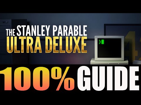 100% Guide The Stanley Parable Ultra Deluxe - 100% Guide - Doppel Platin Ganz Easy
