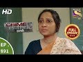 Crime Patrol Satark - Ep 891 - Full Episode - 28th January, 2018