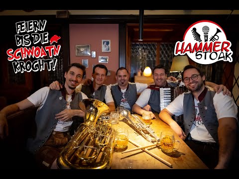 Hammerstoak - Feiern bis die Schwoatn krocht