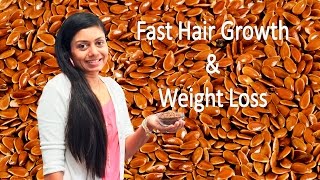 Fast Hair Growth लम्बे घने बालों के लिए &amp; Weight Loss (वज़न घटाये) with Flax Seeds (अलसी)