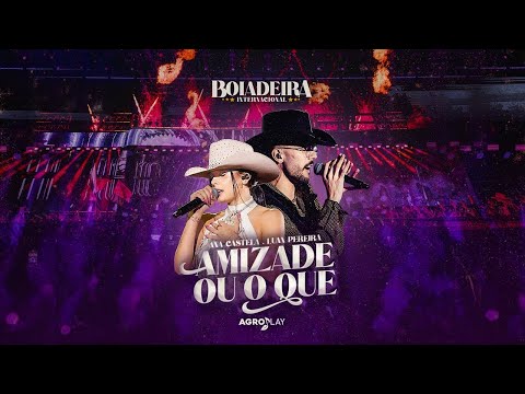 Ana Castela ft. Luan Pereira  - Amizade ou o Quê