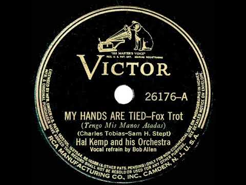 1939 Hal Kemp - My Hands Are Tied (Bob Allen, vocal)