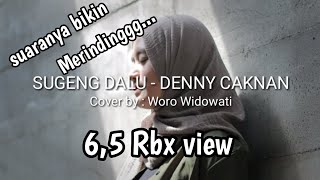Download lagu Sugeng Dalu - DENNY CAKNAN (LIRIK) | Cover By : Woro Widowati | Radio Lokal mp3