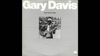 Reverend Gary Davis ~ I'll Be Alright Someday