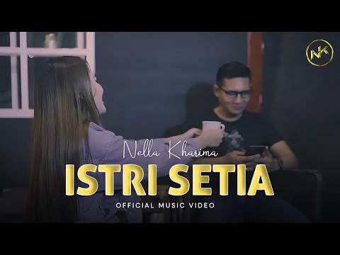 Nella Kharisma - Istri Setia (Official Music Video)
