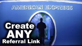 How to Get ANY AmEx Referral Link $$$